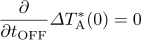 \frac{\partial}{\partial t_{\rm OFF}} {\mit\Delta}T_{\rm A}^*(0) = 0